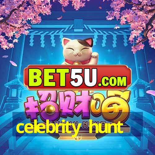 celebrity hunt